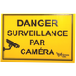 Surveillance par caméra - Pancarte en coroplast